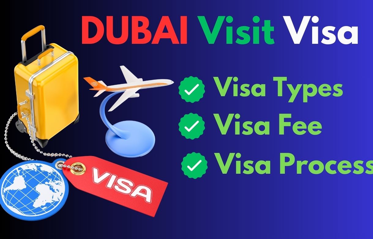 Dubai Visit Visa | Visa Types And Requirements 2024